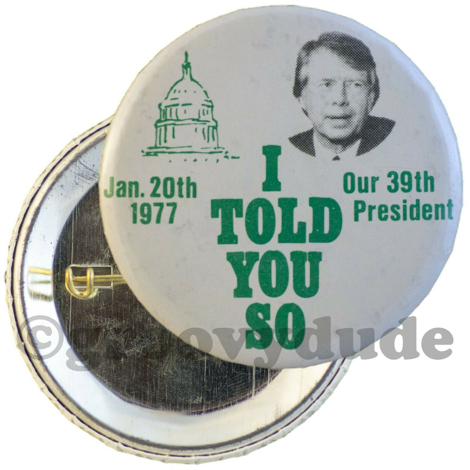 I Told You So President Jimmy Carter Political 1977 Inaugural Pin Pinback Button